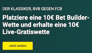 Unibet BVB FCB 10 Euro Live Gratiswette