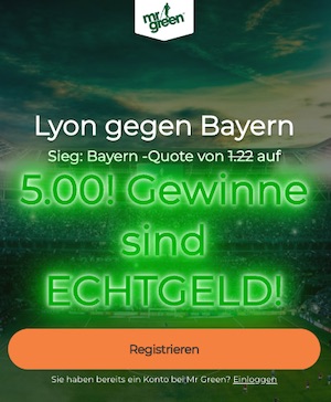 Mr Green Bayern Boost gegen Lyon