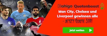 Manchester City Chelsea Liverpool Bahigo Quotenboost