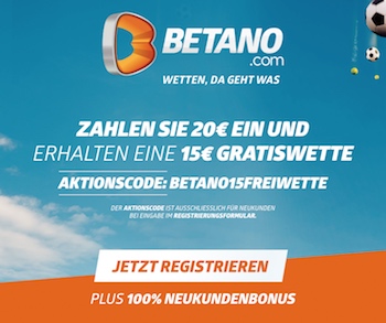 100€ Betano Bonus und 15€ Freiwette
