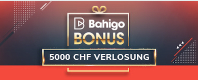 Bahigo Verlosung 5000 CHF