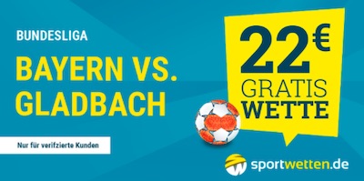 FC Bayern Gladbach 22€ Gratis Sportwetten.de