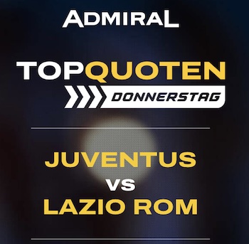 Juve - Lazio beim Admiral Topquoten Donnerstag