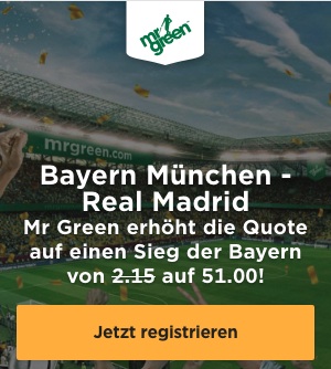 Mr Green Quotenboost Bayern vs. Real Champions League Semifinale