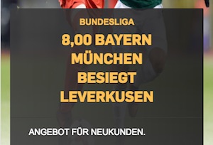Betfair Quotenboost zu Bayern Muenchen gegen Bayer Leverkusen