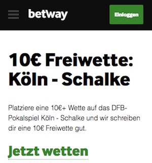 Gratiswette Betway Köln - Schalke DFB Pokal